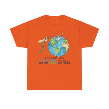 I Remember When Hose Water Was Safe and the Earth Was Round Tee | Flat Earth Parody shirt