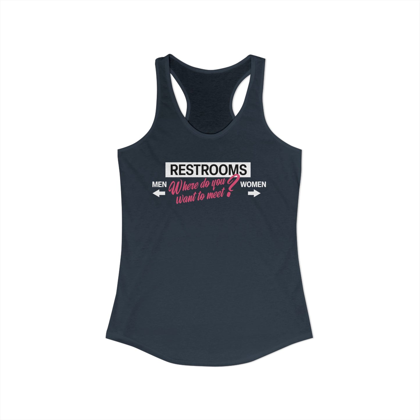 Restrooms Where Do You Want To Meet? | Trans Crossdresser Tank Top | LGBTQ