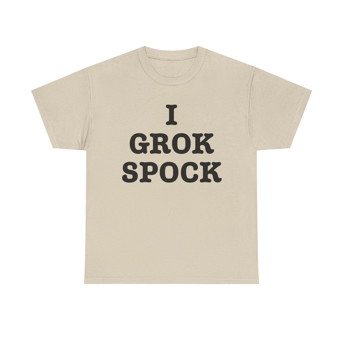 I GROK SPOCK T-Shirt | Sci-Fi Text Tee, Nerdy Quote Shirt