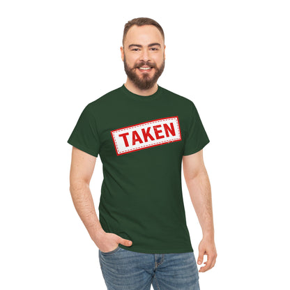 Taken Stamp T-Shirt - Funny TAKEN Graphic Tee | Valentine's Day