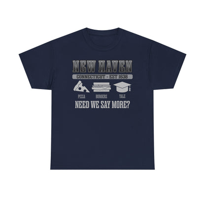 New Haven Connecticut | Est 1638 Tee | Apizza - Burgers - Yale - Need We Say More? Pizza Capital of the World