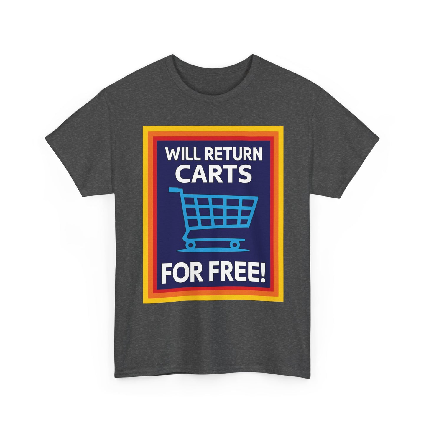 Will Return Carts for Free T-shirt | Grocery Shopping Tee | Shopping Cart Image