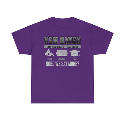 New Haven Connecticut | Est 1638 Tee | Apizza - Burgers - Yale - Need We Say More? Pizza Capital of the World