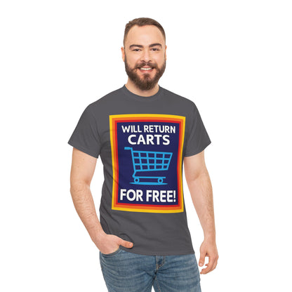 Will Return Carts for Free T-shirt | Grocery Shopping Tee | Shopping Cart Image