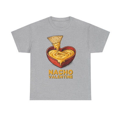 Valentines Day ! Funny Nacho Valentine Tee | Anti-Valentines Day