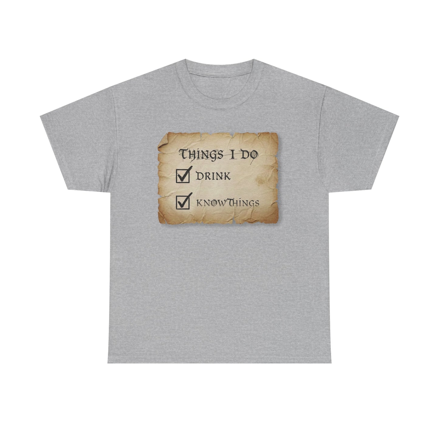 Things I Do: Drink - Know Things Tee | Funny Game of Thrones inspired Tyrion Quote T-Shirt