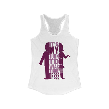 My Turn to Wear The Dress | Crossdresser Tank Top | Trans Pride | LGBTQ