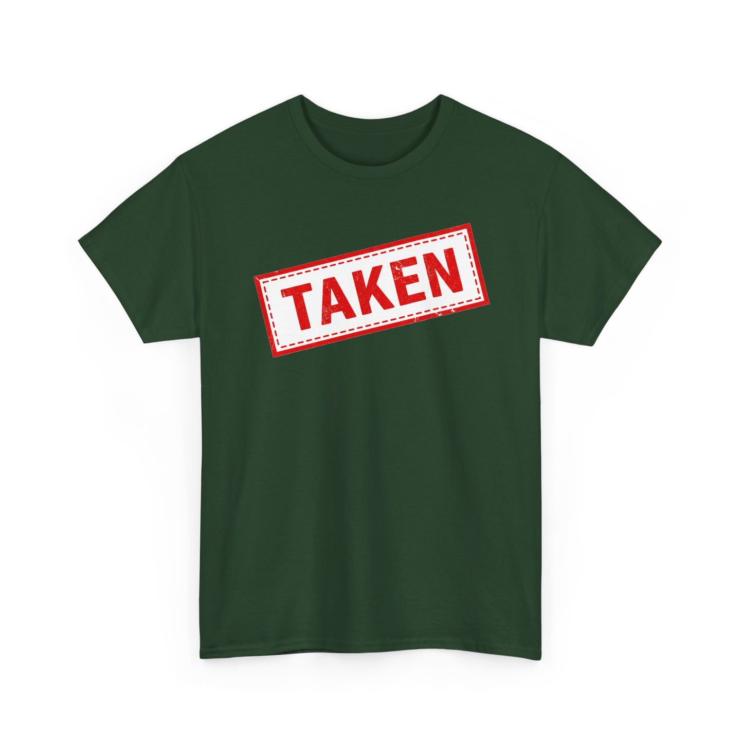 Taken Stamp T-Shirt - Funny TAKEN Graphic Tee | Valentine's Day