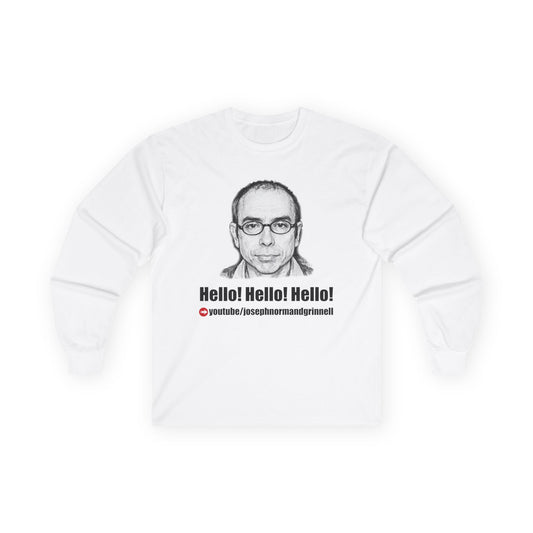 Long Sleeve T-Shirt - 19 colors | Joe Grinnell | Hello! Hello! Hello! - Youtube link