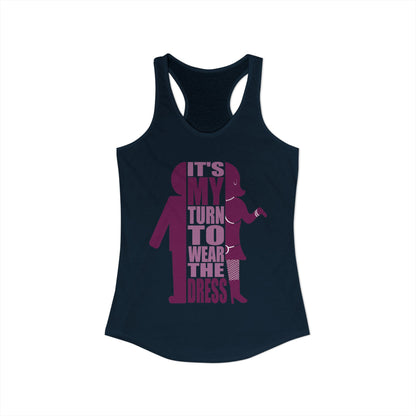 My Turn to Wear The Dress | Crossdresser Tank Top | Trans Pride | LGBTQ