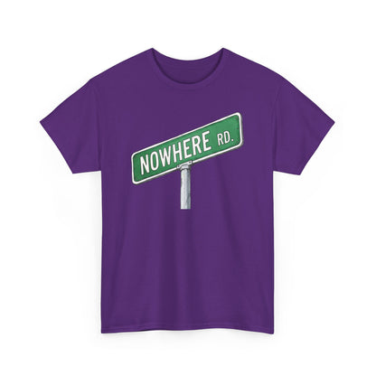 Nowhere Rd. Street Sign Tee | Road to Nowhere T-Shirt