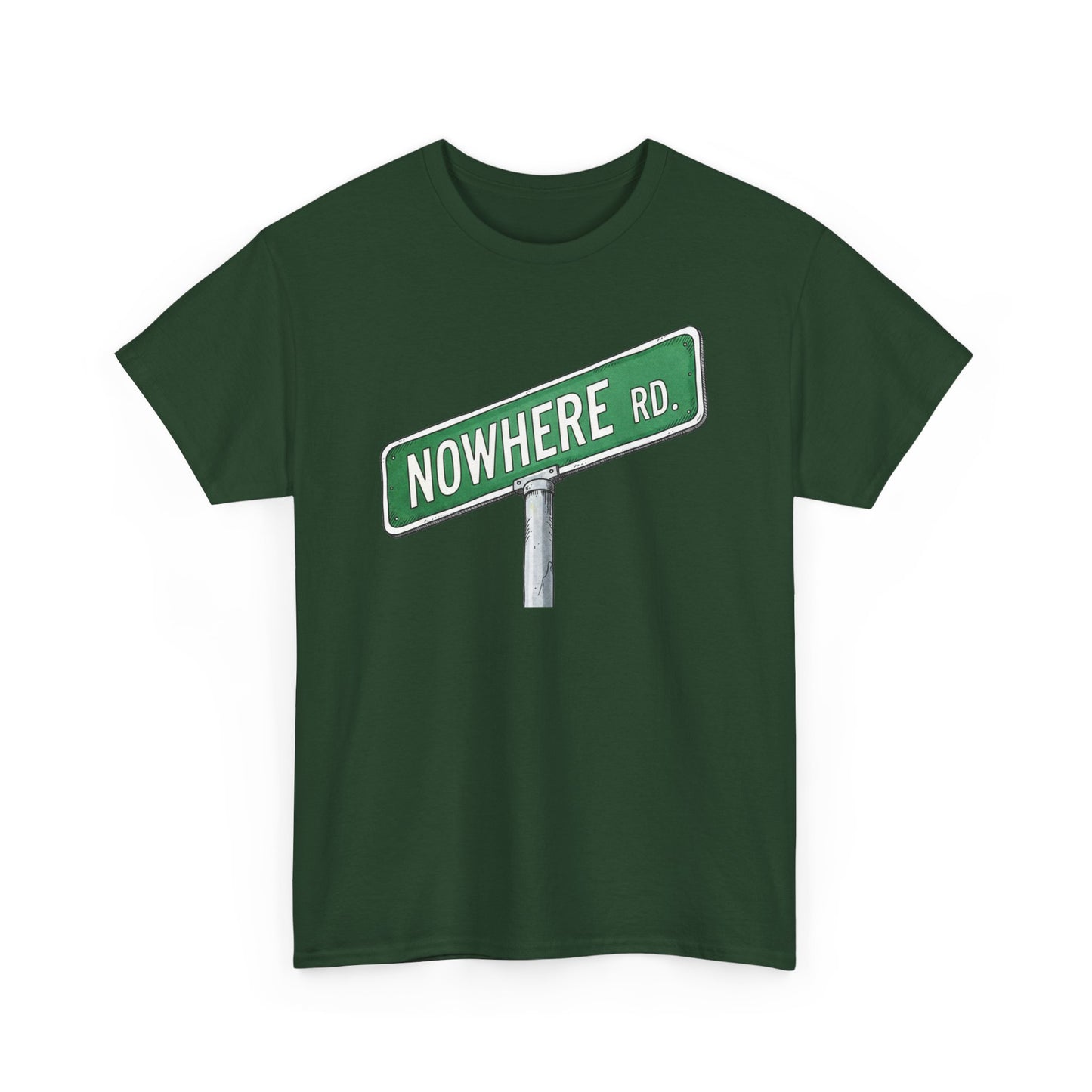 Nowhere Rd. Street Sign Tee | Road to Nowhere T-Shirt
