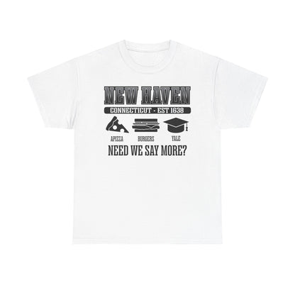New Haven Connecticut | Est 1638 Tee | Apizza - Burgers - Yale - Need We Say More? Pizza Capital of the World