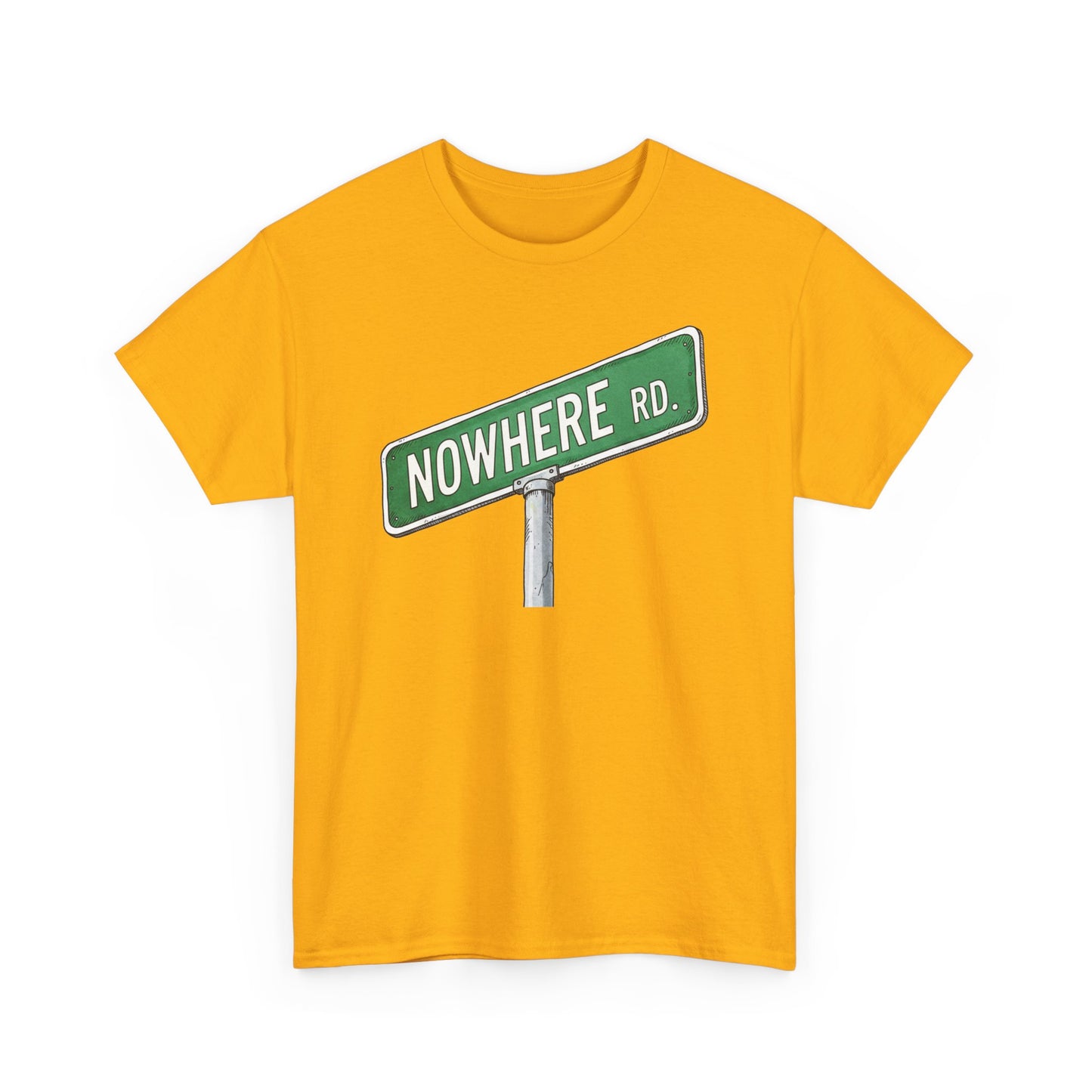 Nowhere Rd. Street Sign Tee | Road to Nowhere T-Shirt