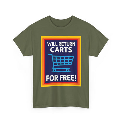 Will Return Carts for Free T-shirt | Grocery Shopping Tee | Shopping Cart Image