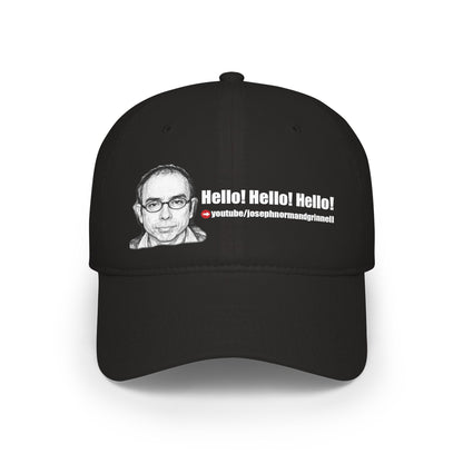 Baseball Cap - 9 colors available | Hello! Hello! Hello! | Joe.Grinnell | YouTube link