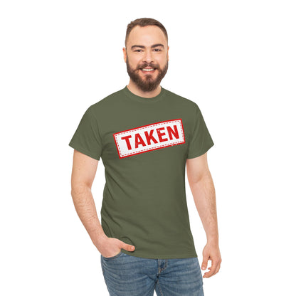 Taken Stamp T-Shirt - Funny TAKEN Graphic Tee | Valentine's Day