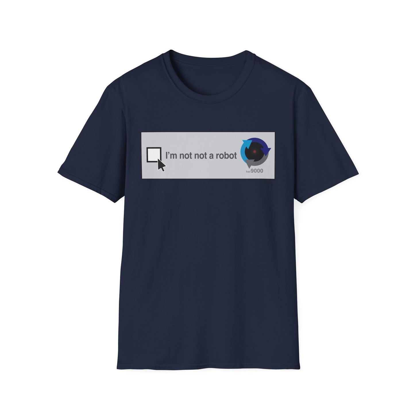 I'm Not Not a Robot graphic T-Shirt | CAPTCHA humor