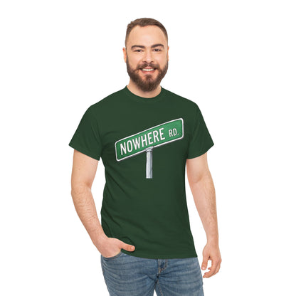 Nowhere Rd. Street Sign Tee | Road to Nowhere T-Shirt