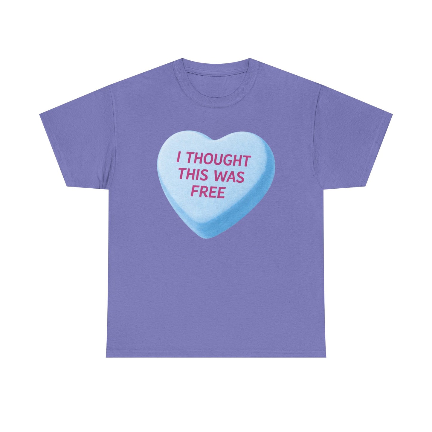 I Thought This Was Free Candy Heart T-Shirt - Funny Retro Valentine Tee