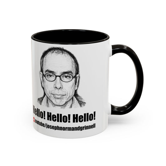 Mug - 11oz, 15oz | Joe Grinnell | Hello! Hello! Hello! - Youtube link