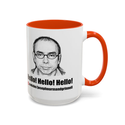 Mug - 11oz, 15oz | Joe Grinnell | Hello! Hello! Hello! - Youtube link
